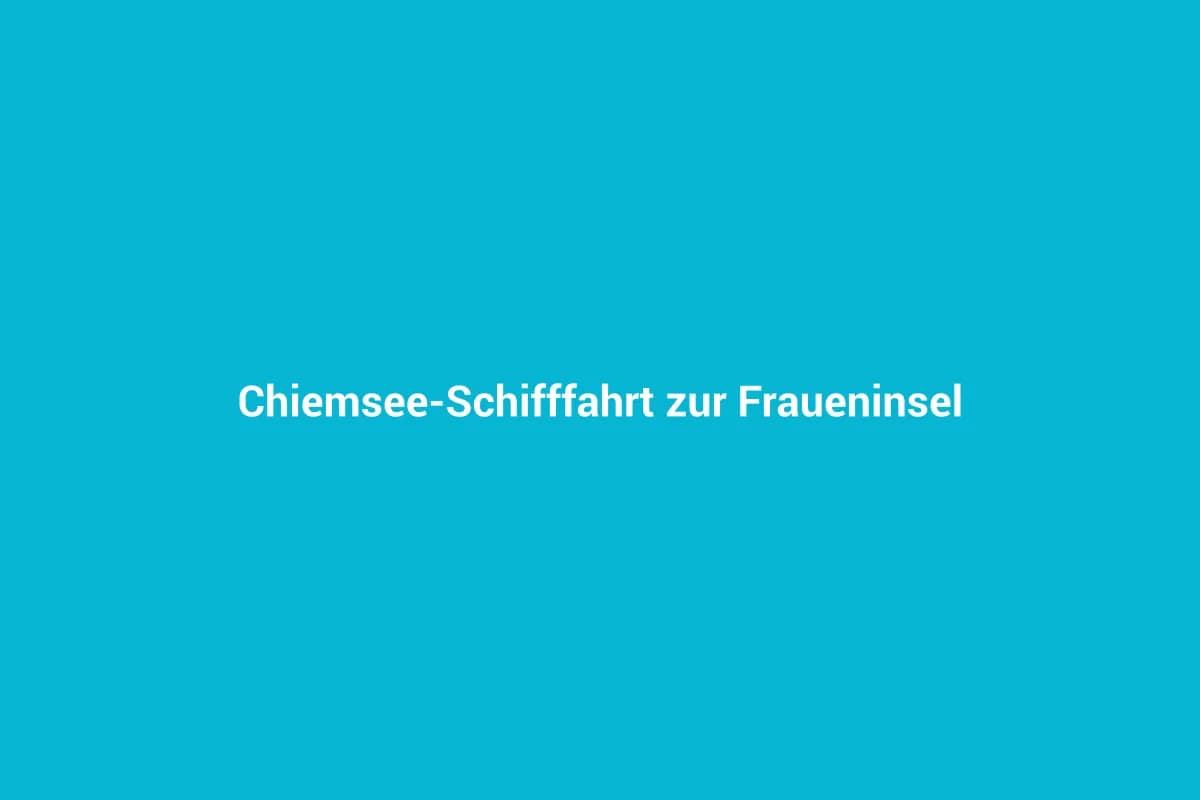 Prien am Chiemsee mit Kindern entdecken