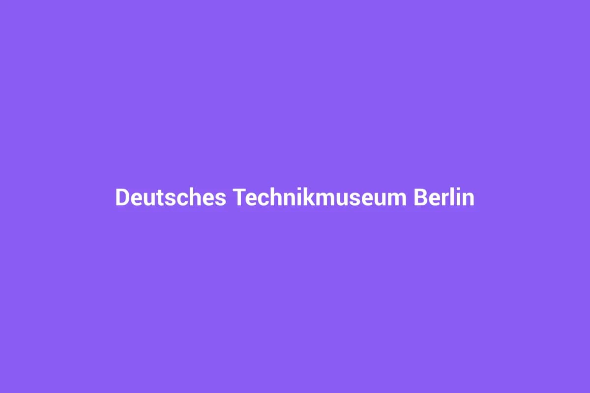 Deutsches Technikmuseum Berlin