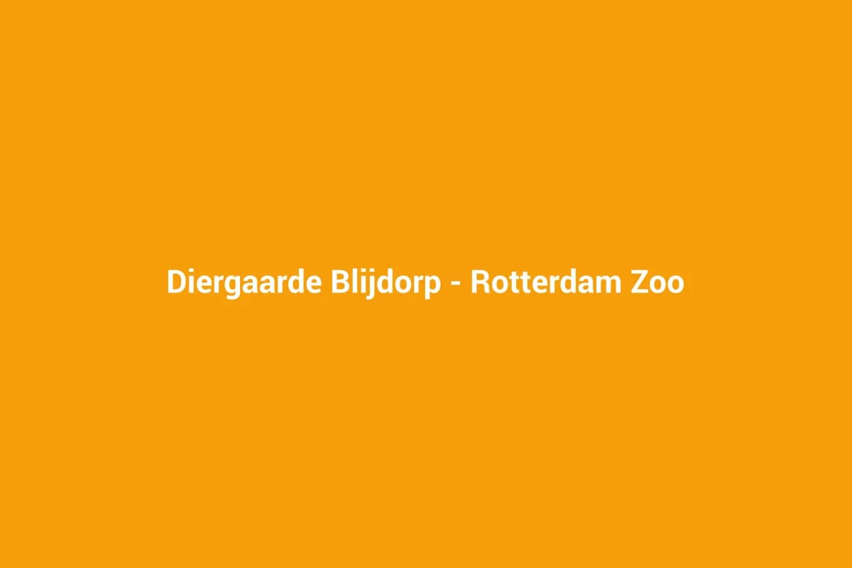 Diergaarde Blijdorp – Rotterdam Zoo