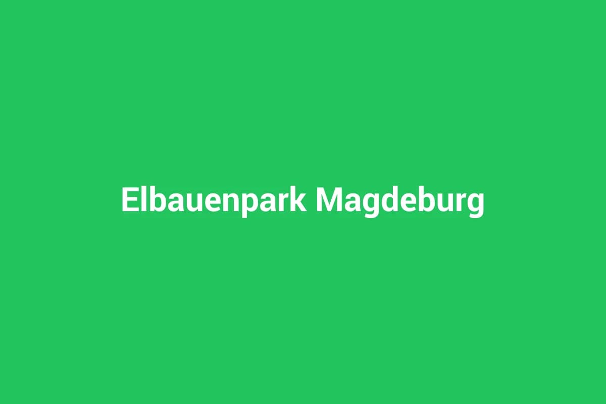 Elbauenpark Magdeburg