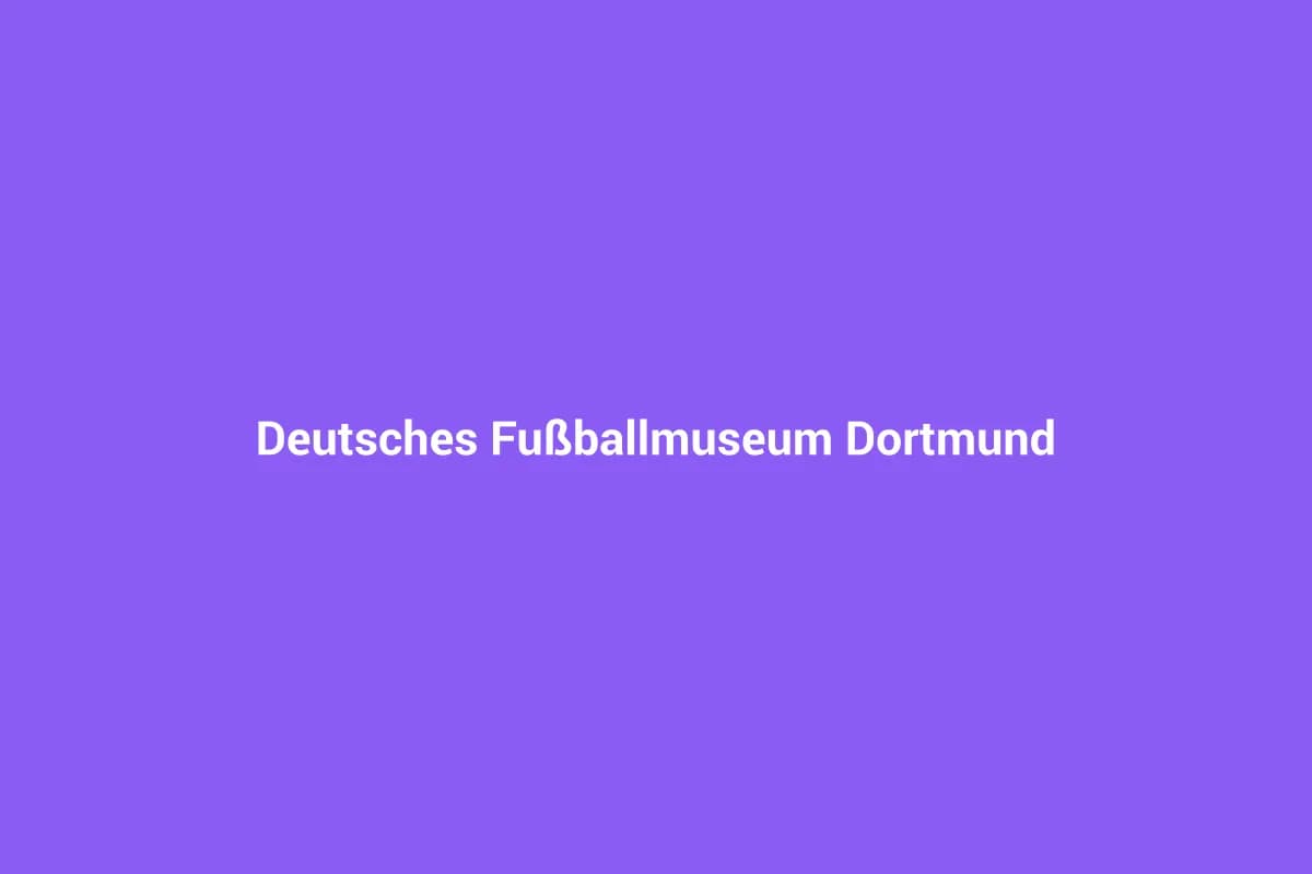 Deutsches Fußballmuseum Dortmund