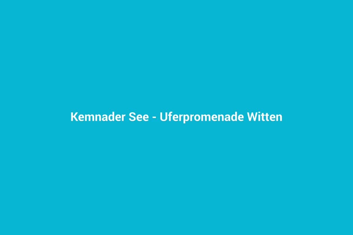 Kemnader See – Uferpromenade Witten
