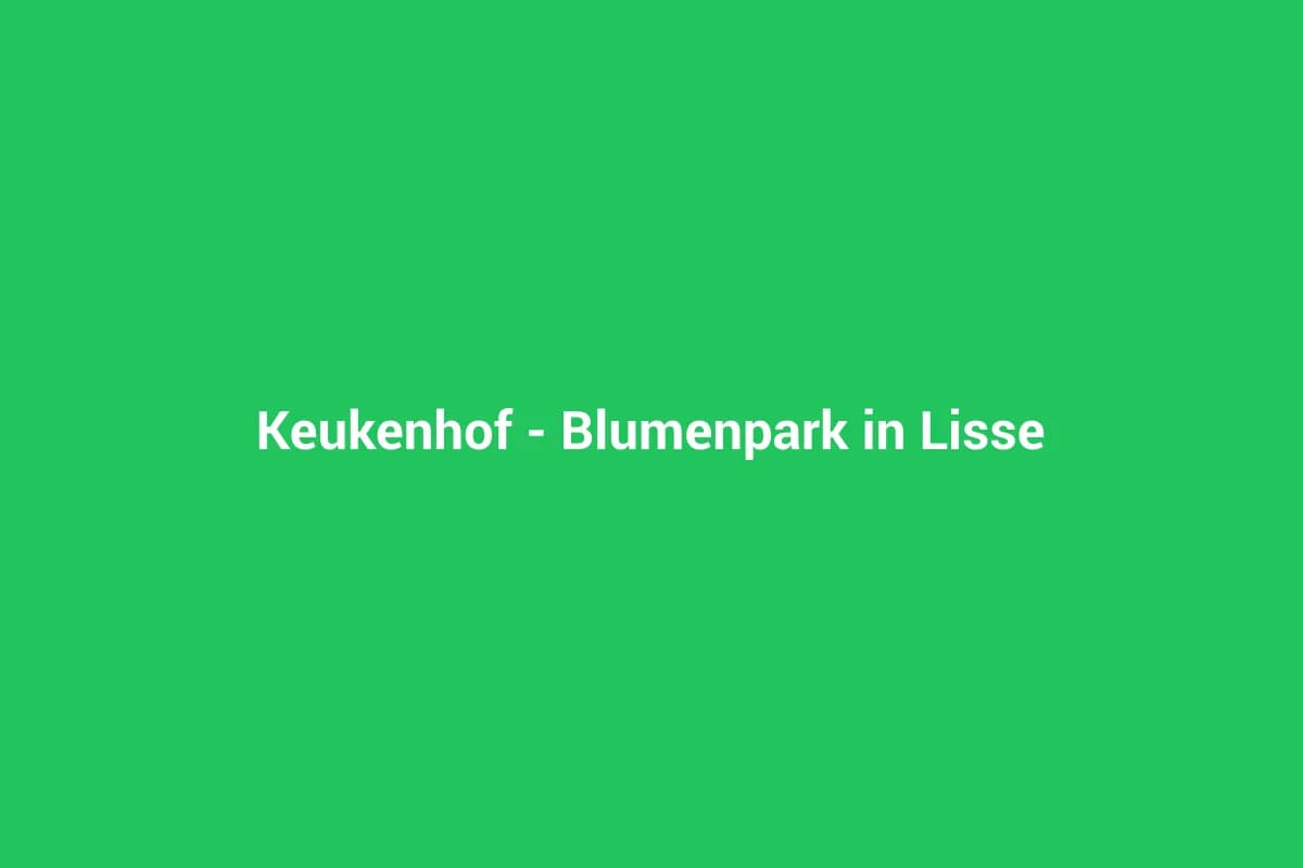 Keukenhof – Blumenpark in Lisse