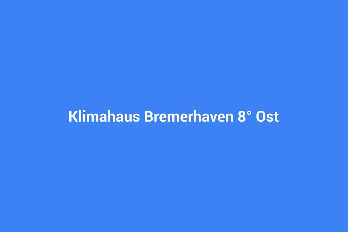 Klimahaus Bremerhaven 8° Ost