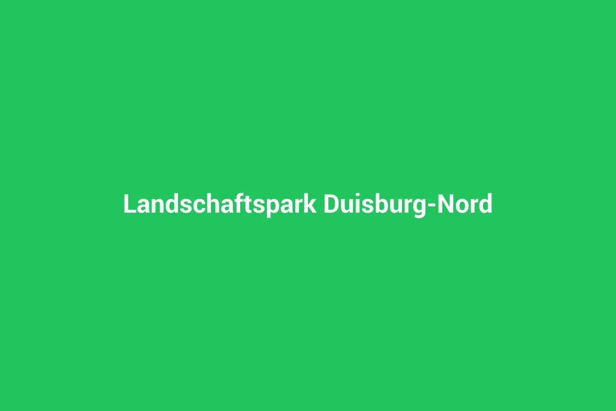 Landschaftspark Duisburg-Nord