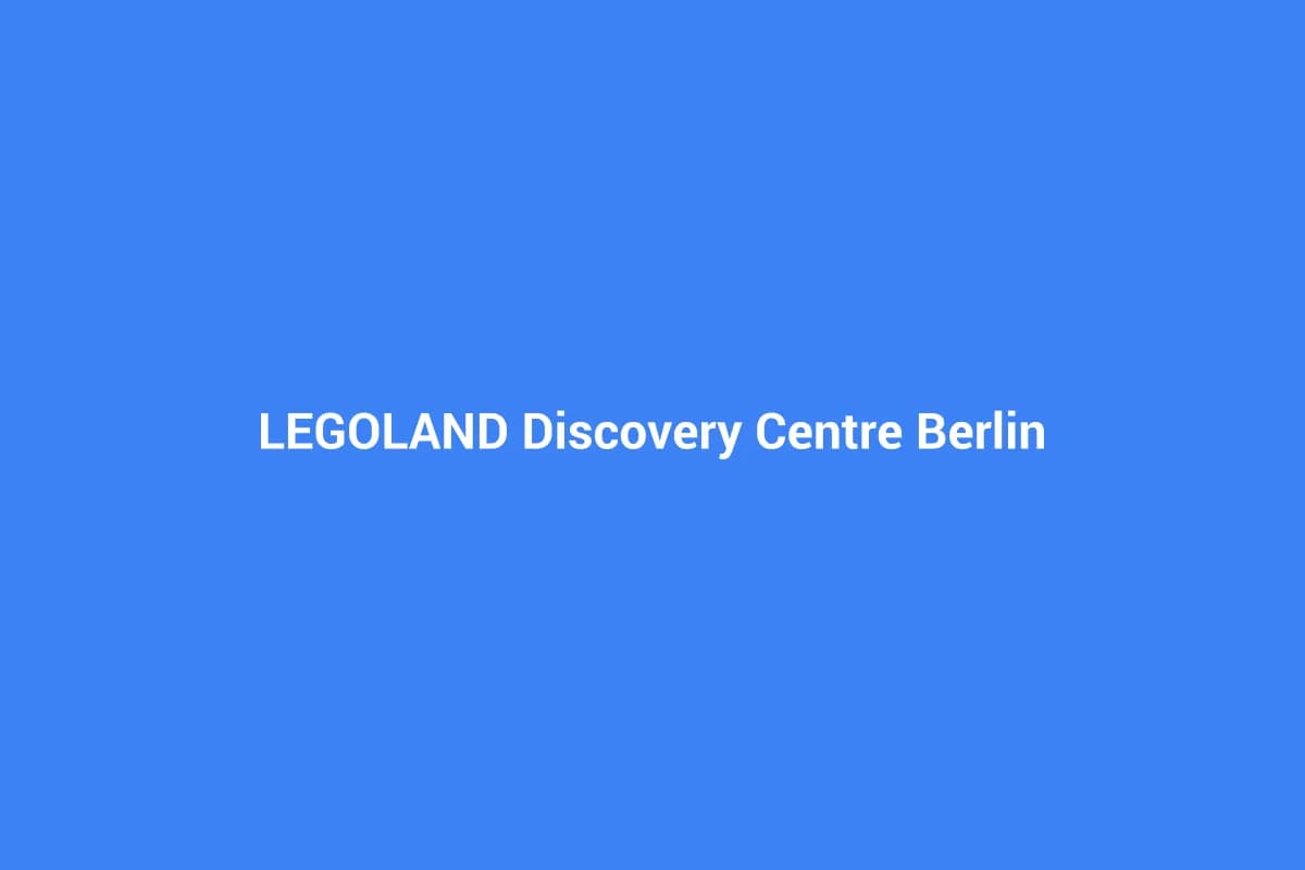 LEGOLAND Discovery Centre Berlin