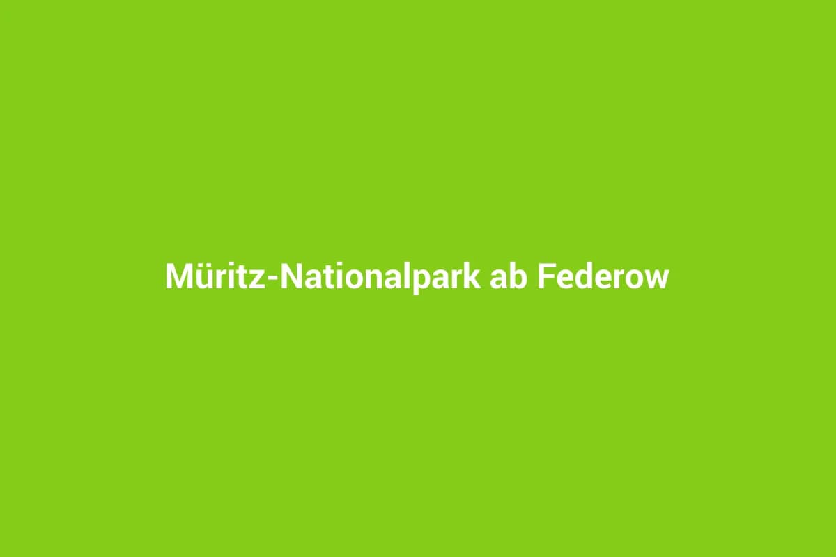 Waren (Müritz) OT Federow mit Kindern entdecken