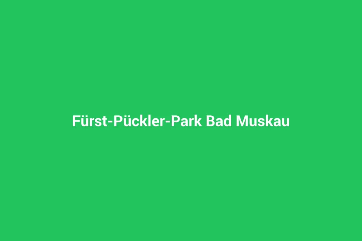Bad Muskau mit Kindern entdecken