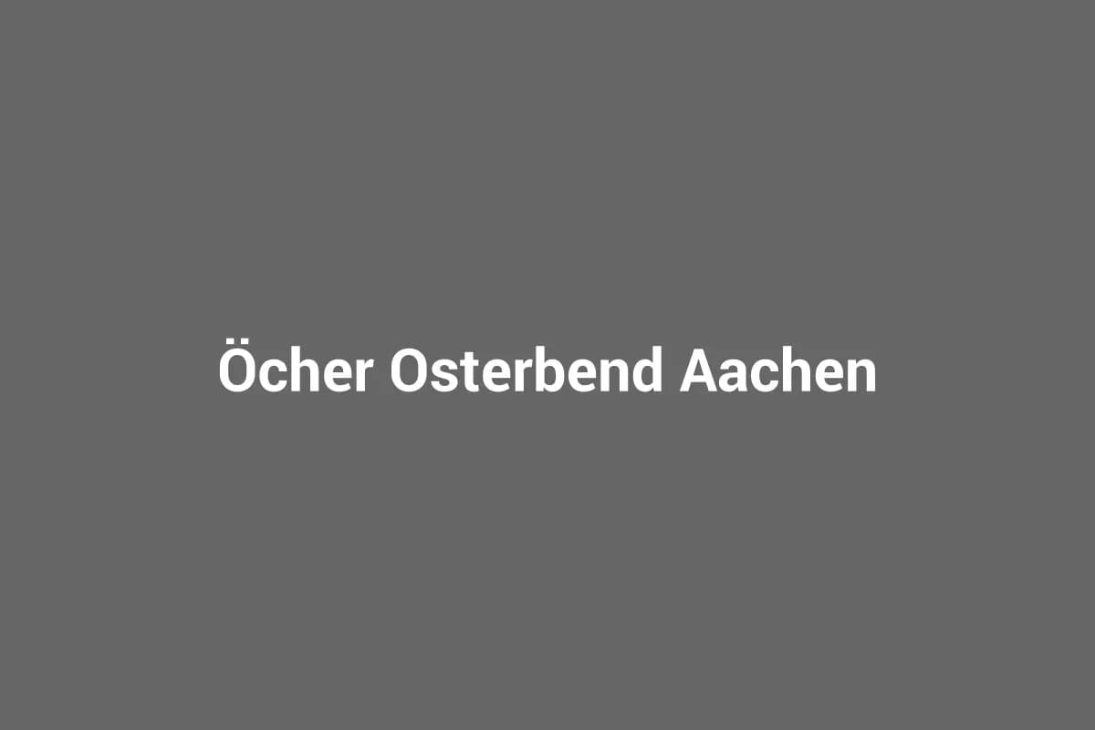 Öcher Osterbend Aachen