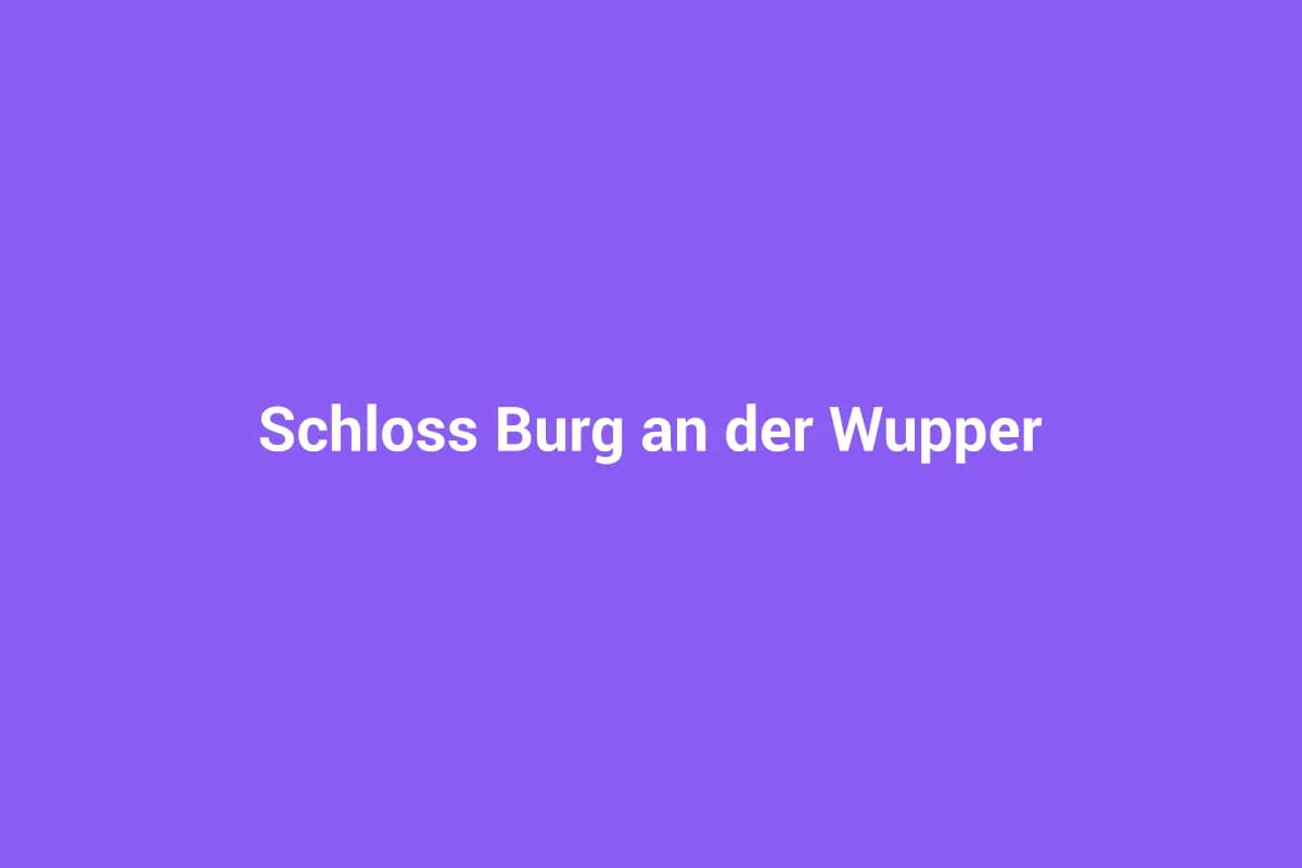 Schloss Burg an der Wupper