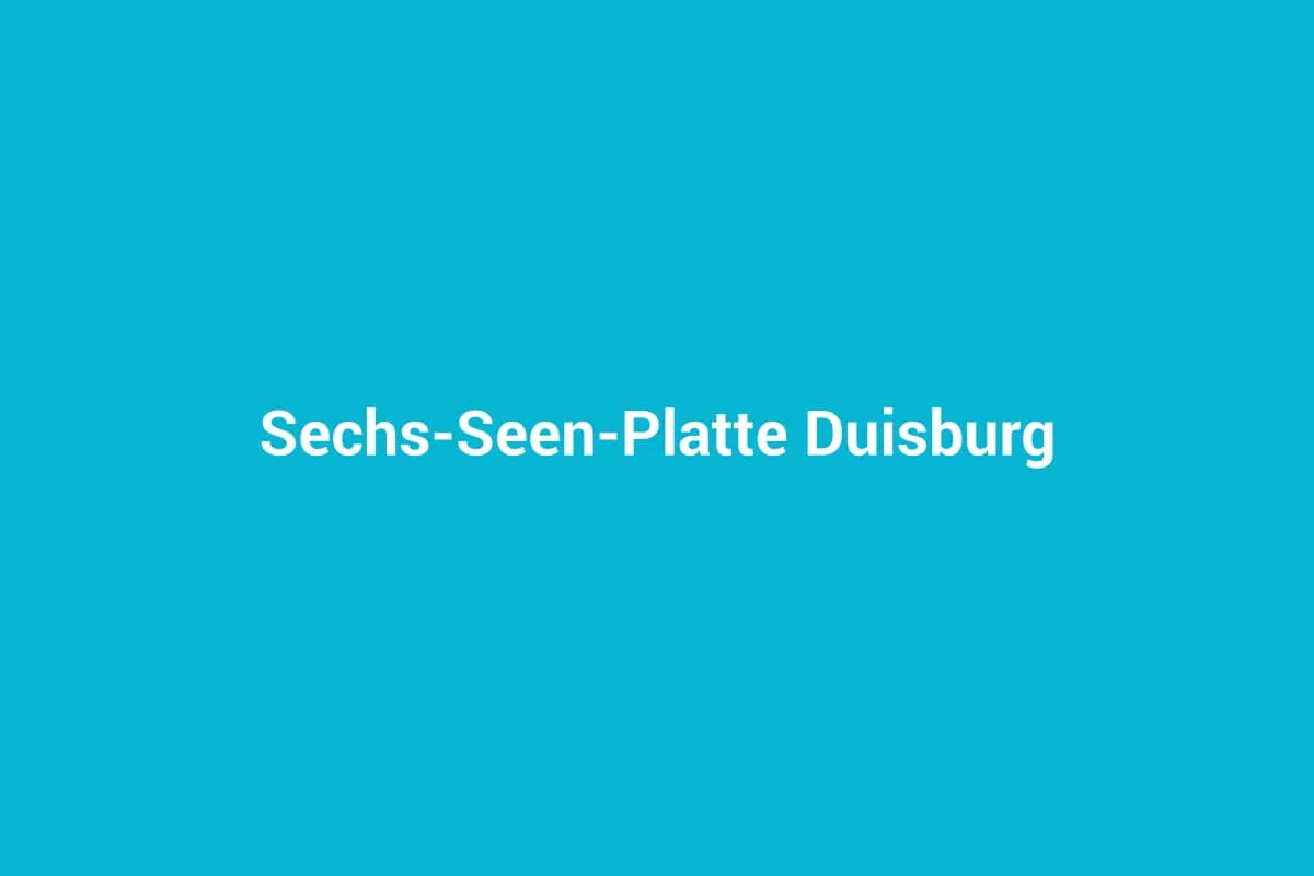 Sechs-Seen-Platte Duisburg