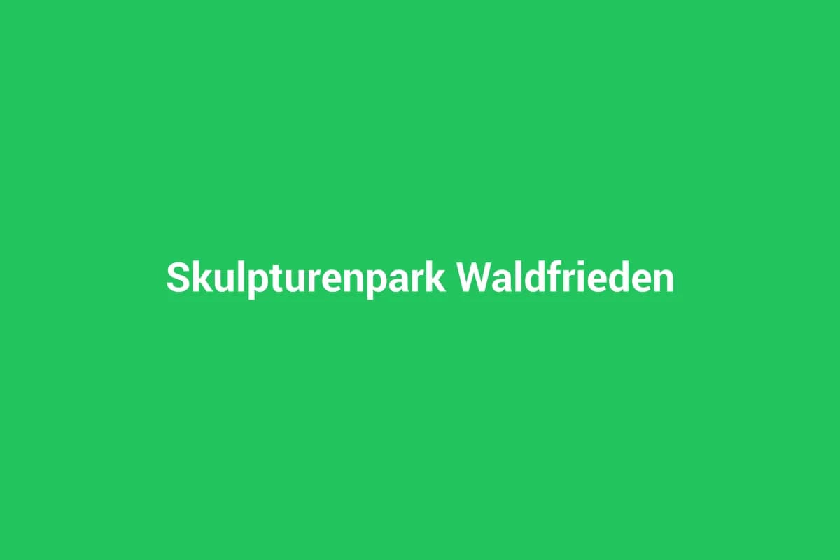 Skulpturenpark Waldfrieden