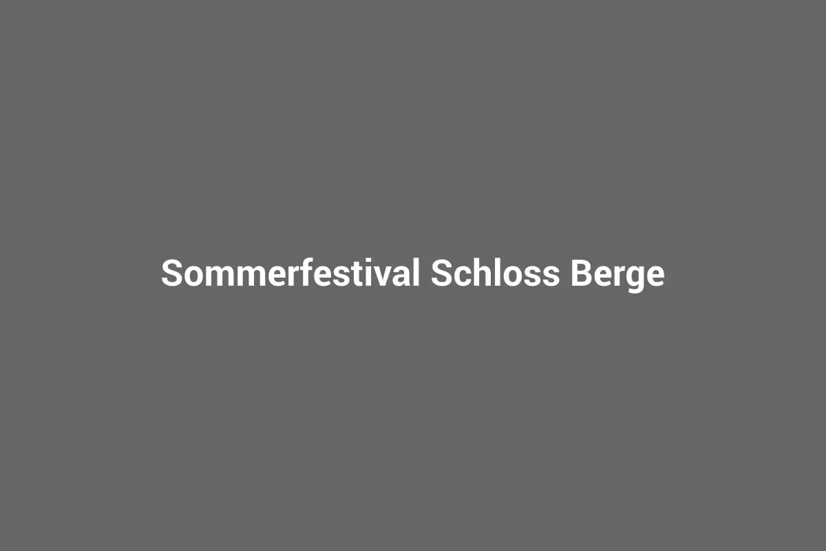 Sommerfestival Schloss Berge