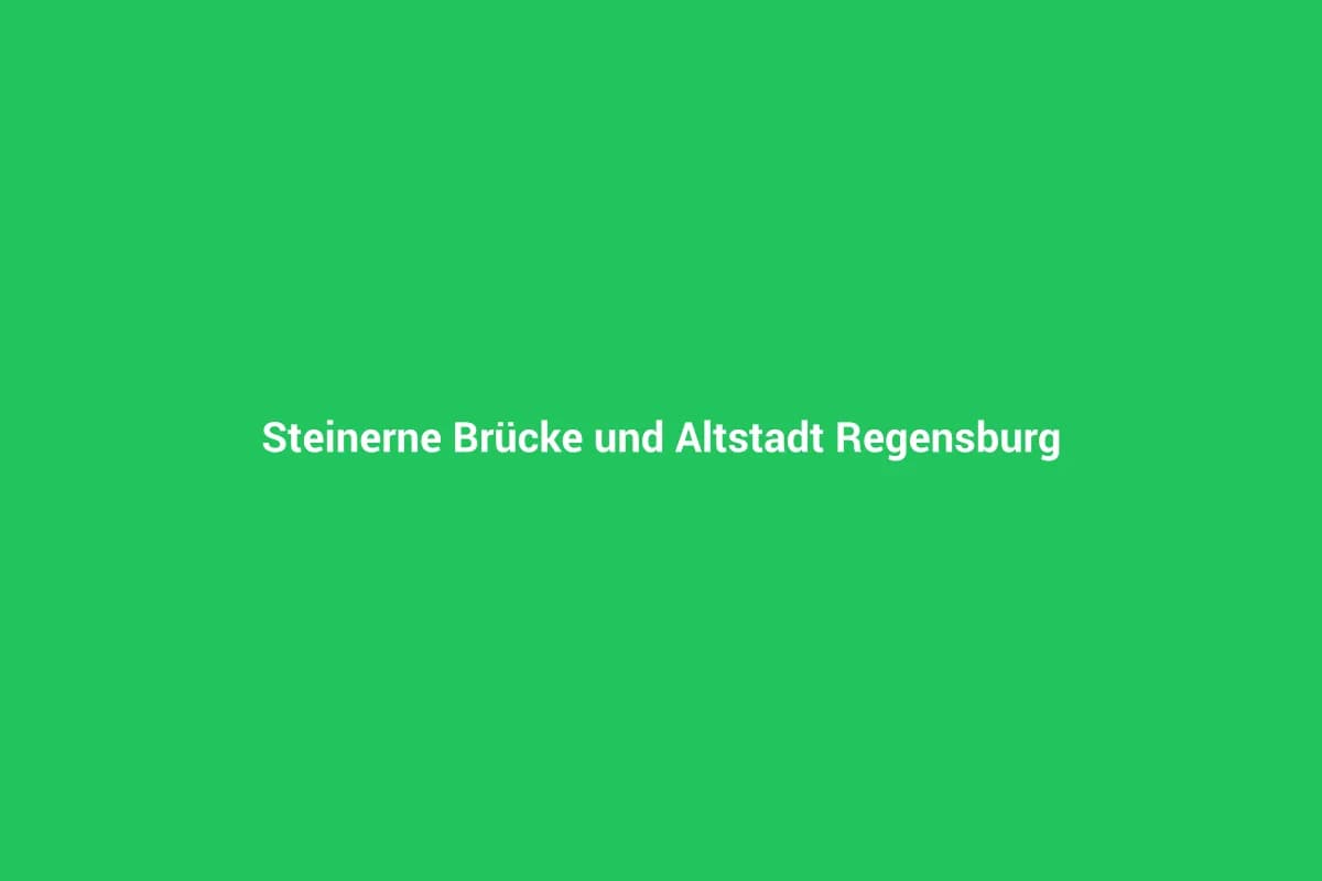 Steinerne Brücke und Altstadt Regensburg