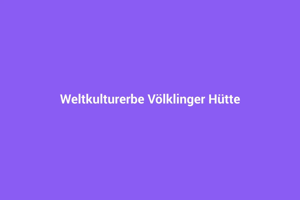 Völklingen mit Kindern entdecken