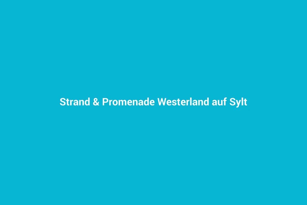 Strand & Promenade Westerland auf Sylt
