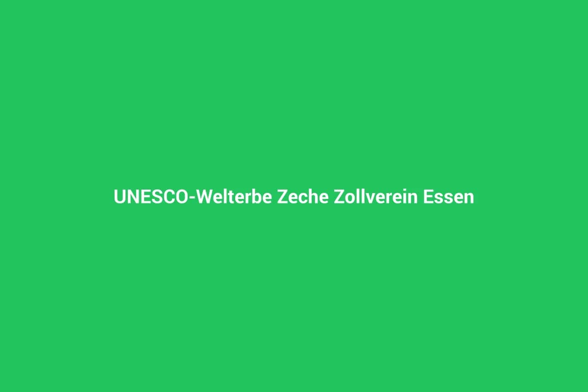UNESCO-Welterbe Zeche Zollverein Essen