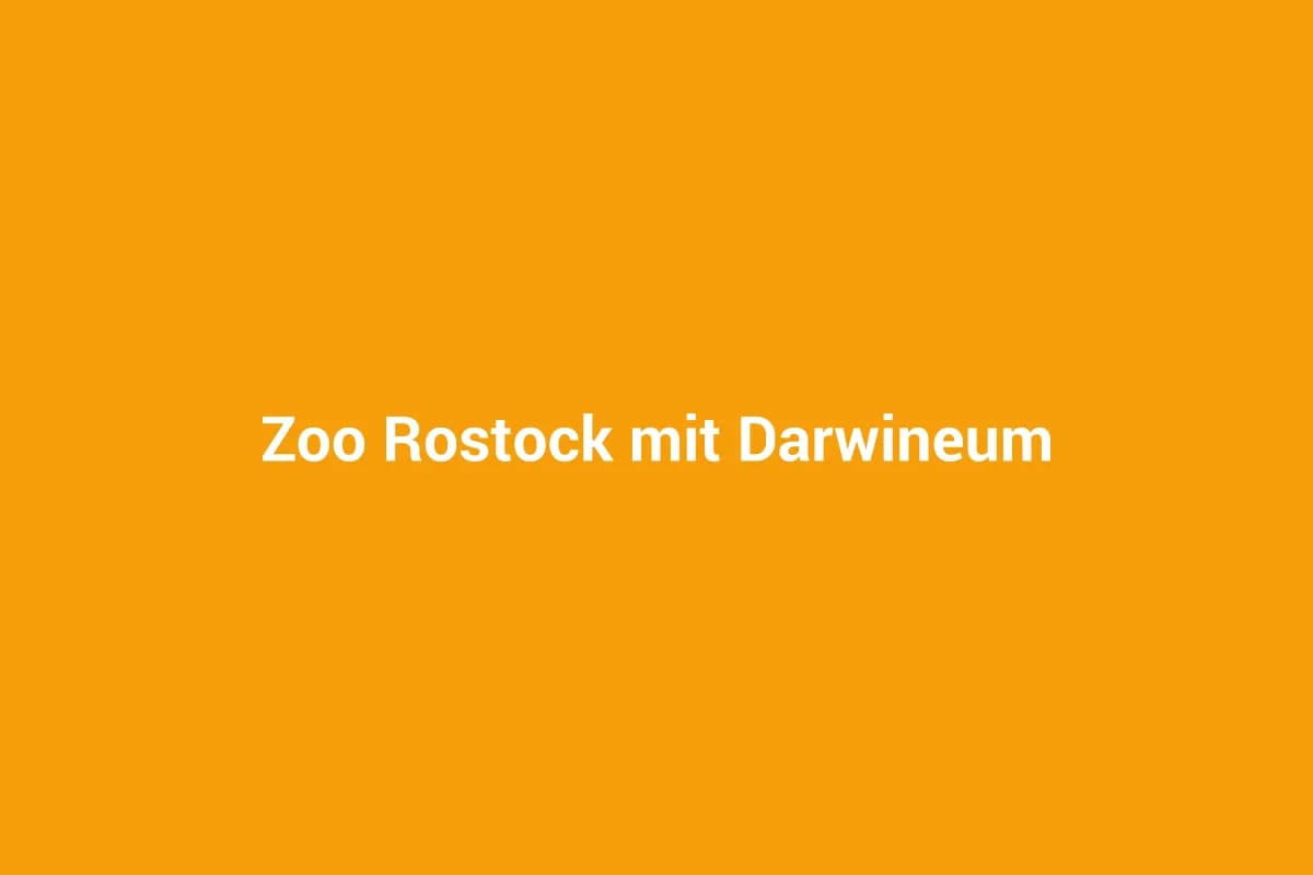 Zoo Rostock mit Darwineum